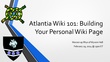 Slides from "Atlantia Wiki 101: Building Your Personal Wiki Page"